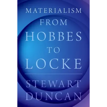 Materialism from Hobbes to Locke