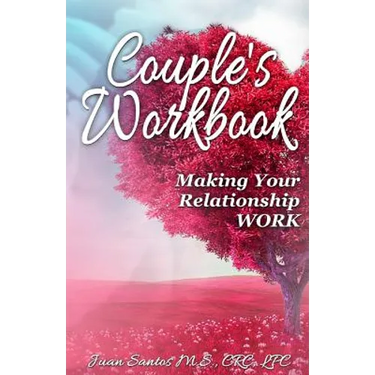 Couple's Workbook: Making Your Relationship Work