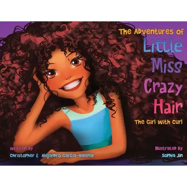 The Adventures of Little Miss Crazy Hair: The Girl with Curl