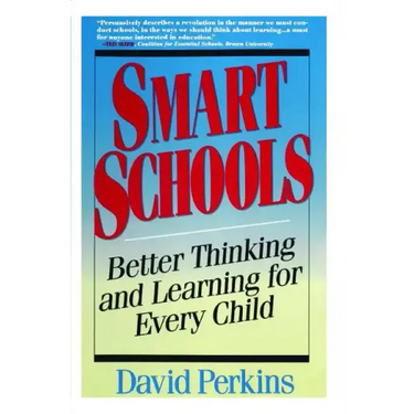 Smart Schools: From Training Memories to Educating Minds