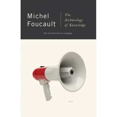 The Archaeology of Knowledge: And the Discourse on Language