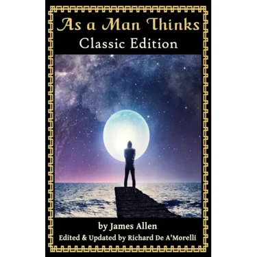 As a Man Thinks: Classic Edition (2018)