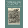 The Folklore of Cornwall: The Oral Tradition of a Celtic Nation