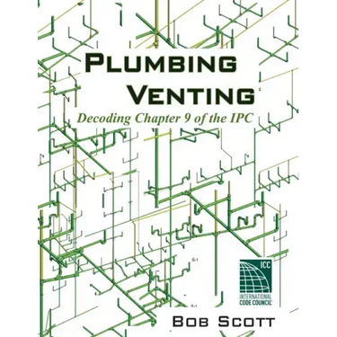 Plumbing Venting: Decoding Chapter 9 of the IPC