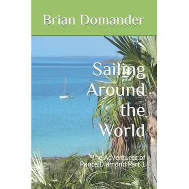 Sailing Around the World: The Adventures of Prince Diamond Part 1