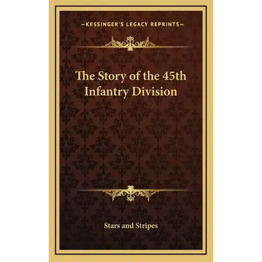 The Story of the 45th Infantry Division