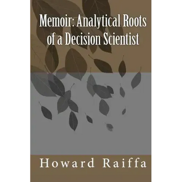 Memoir: Analytical Roots of a Decision Scientist