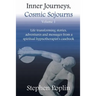 Inner Journeys, Cosmic Sojourns: Life transforming stories, adventures and messages from a spiritual hypnotherapist's casebook