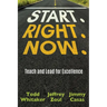 Start. Right. Now.