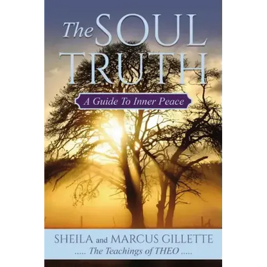 The Soul Truth: A Guide to Inner Peace