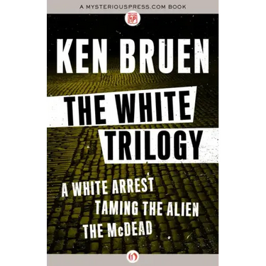 The White Trilogy: A White Arrest, Taming the Alien, and the McDead