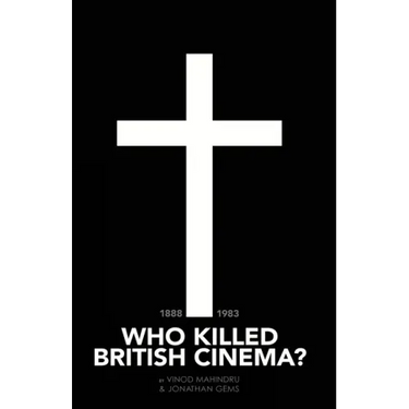 Who Killed British Cinema?