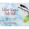 Father Wore a Pink Vest