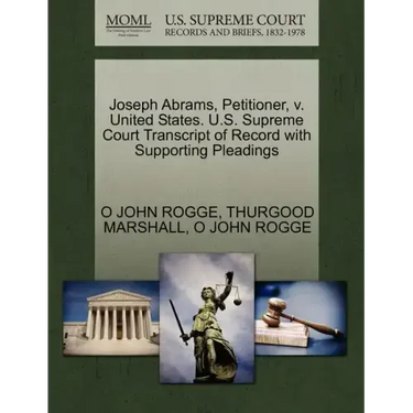 Joseph Abrams, Petitioner, V. United States. U.S. Supreme Court Transcript of Record with Supporting Pleadings