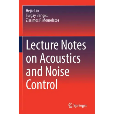Lecture Notes on Acoustics and Noise Control