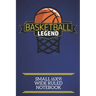 Basketball Legend Small (6x9) Wide Ruled Notebook: A fun note book, perfect for any sports fan who has everything else!