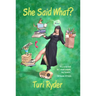 She Said What?: (A Life on the Air)