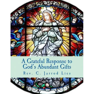 A Grateful Response to God's Abundant Gifts: Stewardship in the Diocese of Wichita