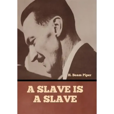 A Slave is a Slave