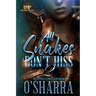 All Snakes Don't Hiss 2