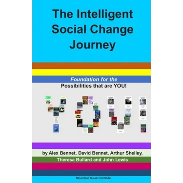 The Intelligent Social Change Journey: Foundation for the Possibilities that are YOU! Series
