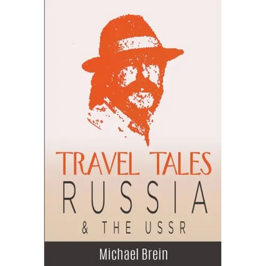 Travel Tales: Russia & The USSR