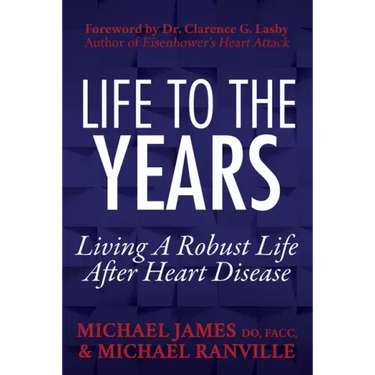 Life to the Years: Living a Robust Life After Heart Disease