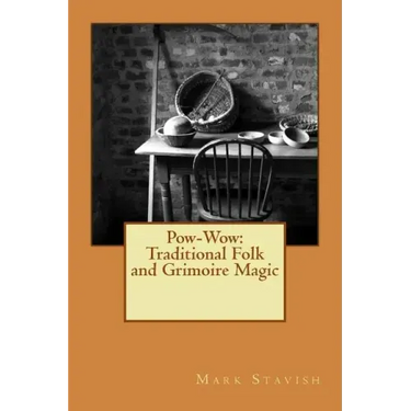 Pow-Wow: Traditional Folk & Grimoire Magic: Institute for Hermetic Studies Study Guide