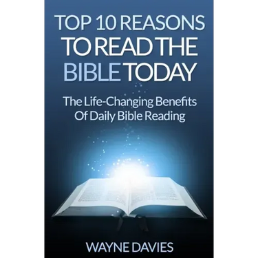 Top 10 Reasons to Read the Bible Today: The Life-Changing Benefits of Daily Bible Reading