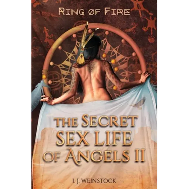 THE SECRET SEX LIFE OF ANGELS II Ring of Fire