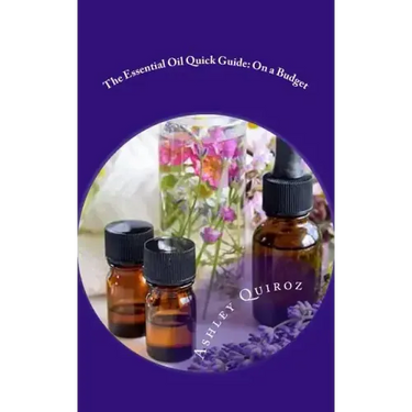 The Essential Oil Quick Guide: On a Budget