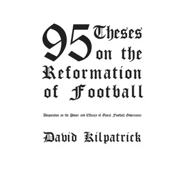 95 Theses on the Reformation of Football