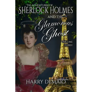 The Adventures of Sherlock Holmes and The Glamorous Ghost - Book 3