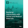 Bacterial Interactions with Dental and Medical Materials
