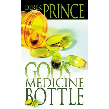 God's Medicine Bottle: A Guide to Restoring Physical, Mental, Emotional, and Spiritual Health
