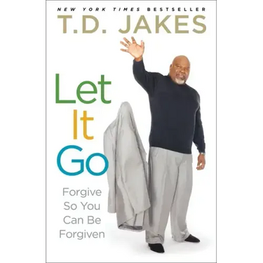 Let It Go: Forgive So You Can Be Forgiven