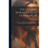 The Life and Morals of Jesus of Nazareth: Extracted Textually From the Gospels, Together With a Comparison of His Doctrines With Those of Others