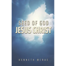 Seed of God: Jesus Christ