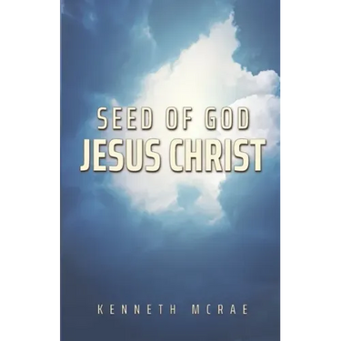 Seed of God: Jesus Christ