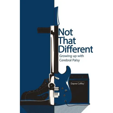 Not That Different: Growing up with Cerebral Palsy