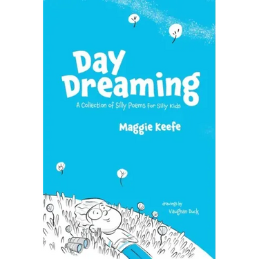 Day Dreaming: Silly Poems for Silly Kids