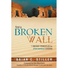 Find a Broken Wall: 7 Ancient Principles for 21st Century Leaders