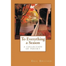 To Everything a Season: a collection of poetry