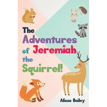 The Adventures of Jeremiah the Squirrel!