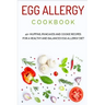 Egg Allergy Cookbook: 40+ Muffins, Pancakes and Cookie recipes for a healthy and balanced Egg Allergy Diet