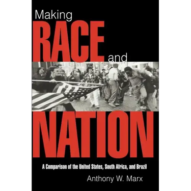 Making Race and Nation: A Comparison of South Africa, the United States, and Brazil