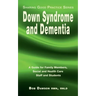 Down Syndrome and Dementia: A Guide for Family Members, Social and Health Care Staff and Students
