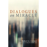 Dialogues on Miracle