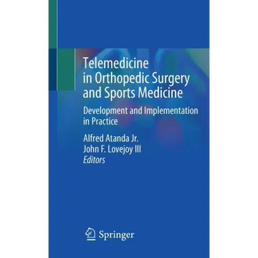 Telemedicine in Orthopedic Surgery and Sports Medicine: Development and Implementation in Practice