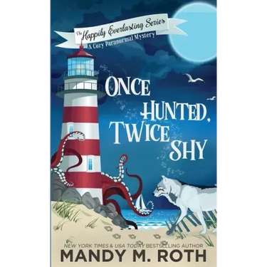 Once Hunted, Twice Shy: A Cozy Paranormal Mystery